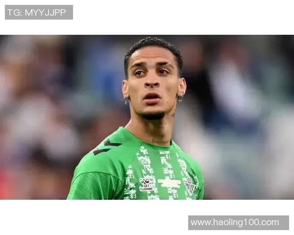 安东尼足球明星的成长之路与未来发展展望分析